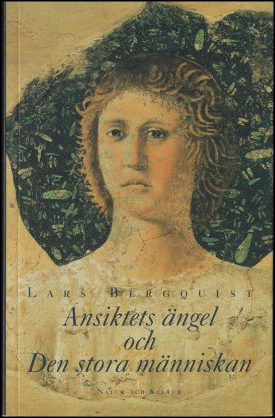Lars Bergquist Bok av Lars Bergquist: Ansiktets ängel och Den stora människan – bok ...