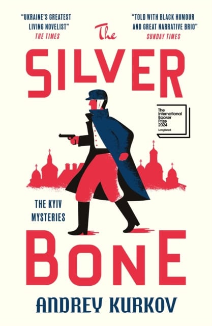 Kurkov, Andrey | The Silver Bone