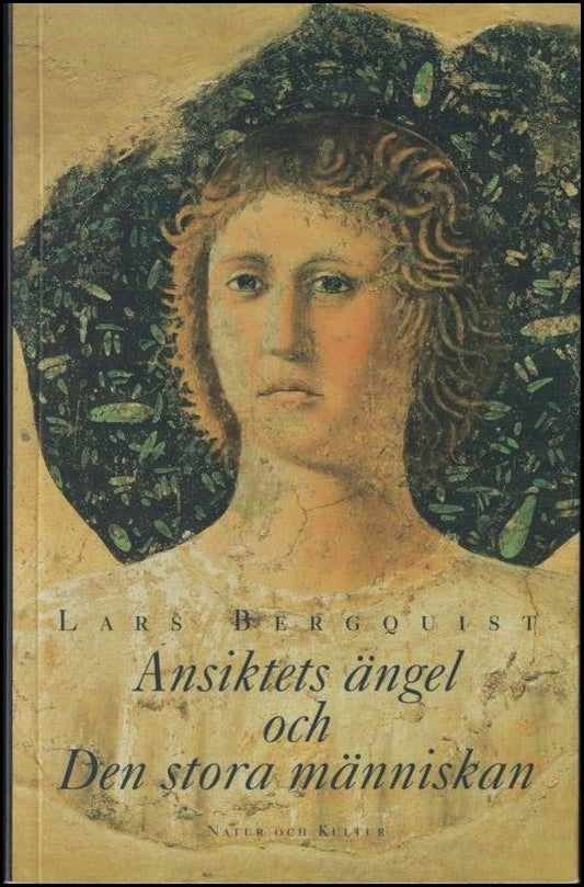 Bergquist, Lars | Ansiktets ängel och Den stora människan : Emanuel Swedenborg om livet och lyckan - en sammanfattning