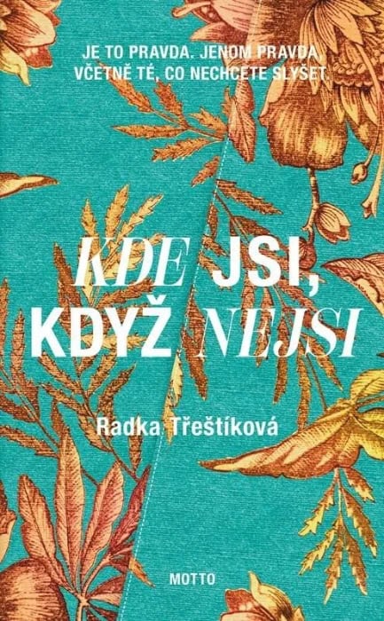 Třeštíková, Radka | Kde jsi, když nejsi