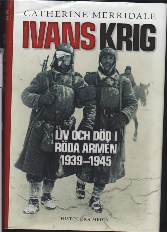 Merridale, Catherine | Ivans krig liv och död i Röda armén 1939-1945
