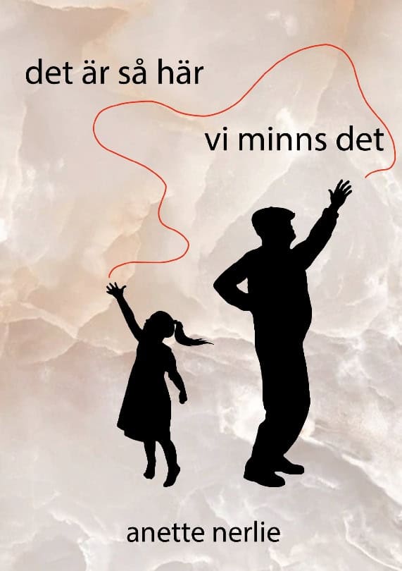Nerlie, Anette | Det är så här vi minns det