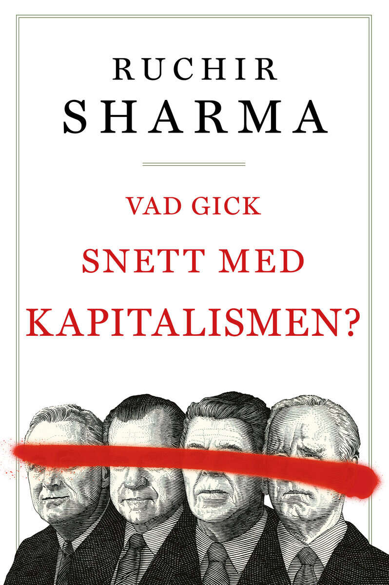 Sharma, Rushir | Vad gick snett med kapitalismen?