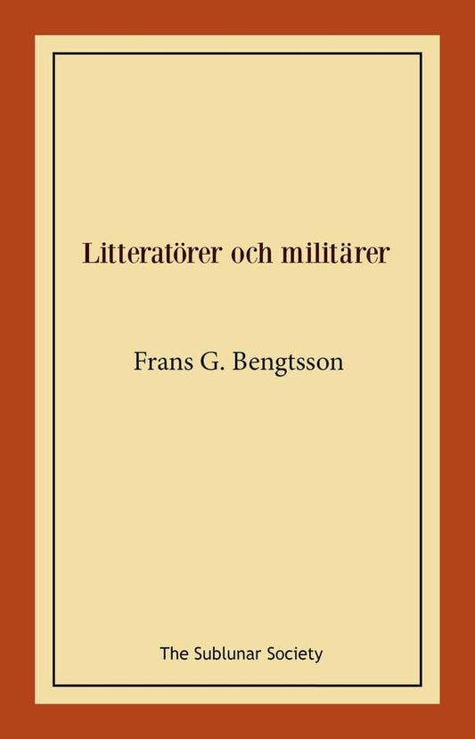 Bengtsson, Frans G | Litteratörer och militärer
