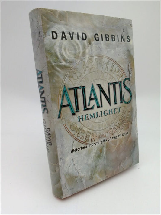 Gibbins, David | Atlantis hemlighet : Historiens största gåta på väg att lösas