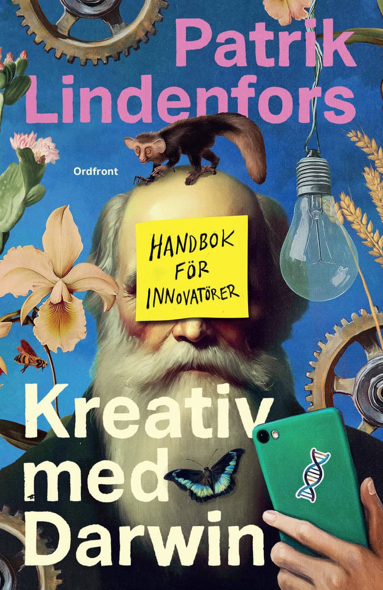 Lindenfors, Patrik | Kreativ med Darwin : Handbok för innovatörer
