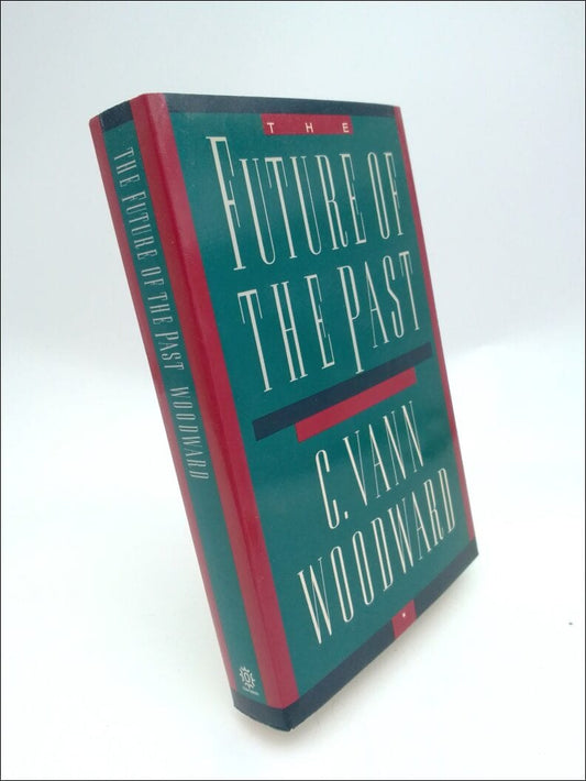 Woodward, C. Vann | Future of the Past