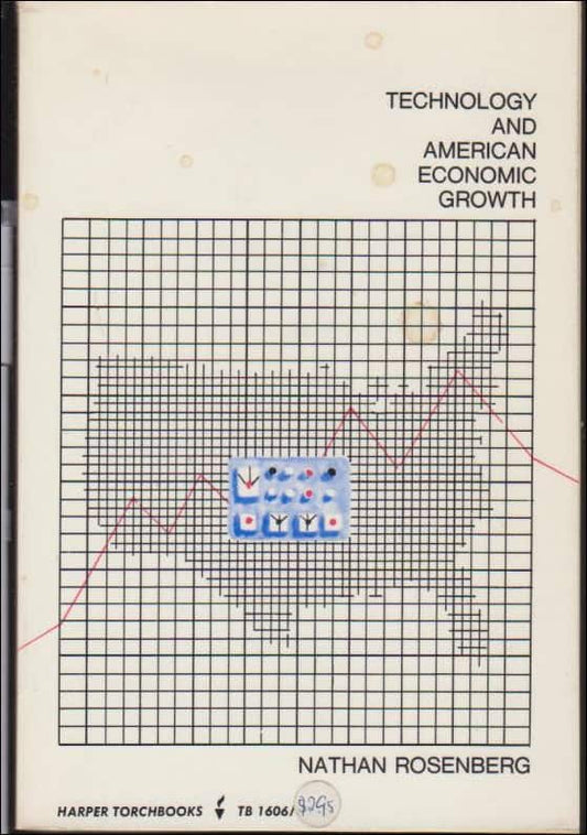 Rosenberg, Nathan | Technology and American Economic Growth