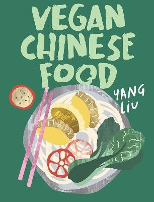 Liu, Yang | Vegan Chinese Food