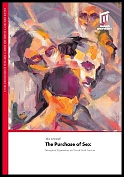 Grönvall, Ylva | The purchase of sex : Perceptions, Experiences, and Social Work Practices