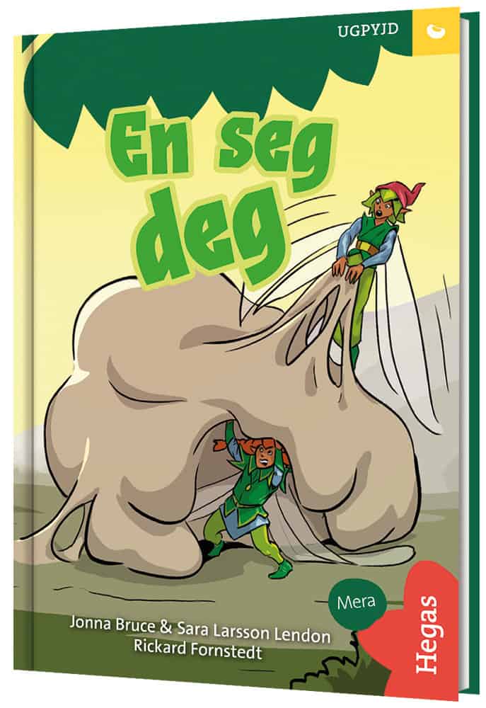 Bruce, Jonna | Larsson Lendon, Sara | Fröet : UGPYJD – En seg deg