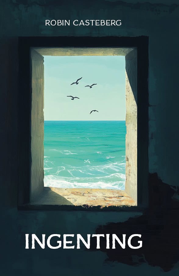 Casteberg, Robin | Ingenting