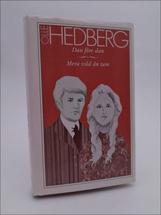 Hedberg, Olle | Dan före dan | Mera vild än tam