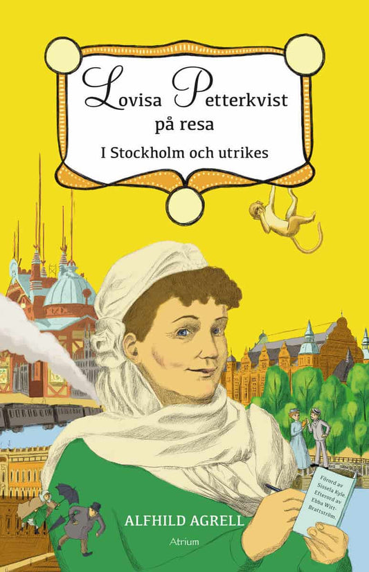 Agrell, Alfhild | Lovisa Petterkvist på resa : I Stockholm och utrikes