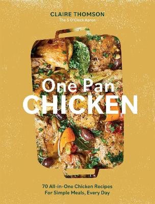 Thomson, Claire | One Pan Chicken