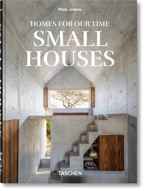 Jodidio, Philip | Homes For Our Time. Small Houses. 45th Ed.