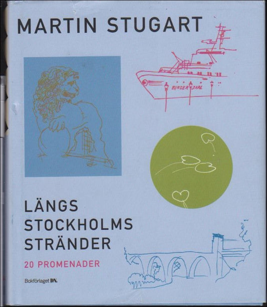 Stugart, Martin | Längs Stockholms stränder : 20 promenader