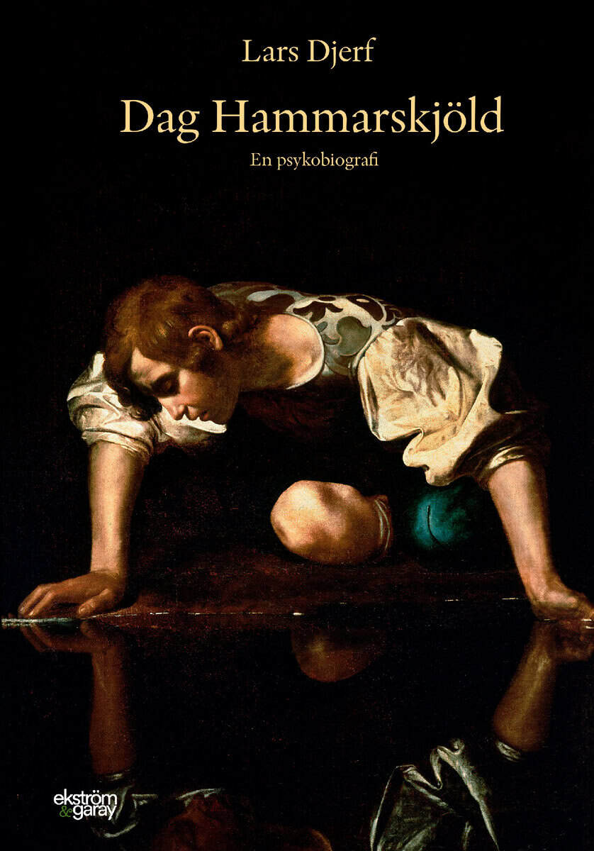 Djerf, Lars | Dag Hammarskjöld : En psykobiografi