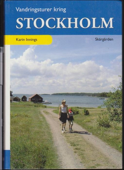 Innings, Karin | Vandringsturer kring Stockholm : Skärgården