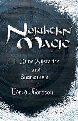 Thorsson, Edred | Northern Magic Northern Magic : Rune Mysteries and Shamanism Rune Mysteries and Shamanism