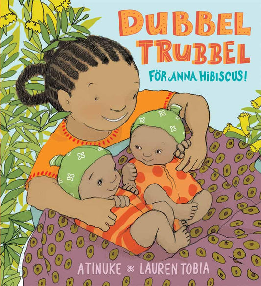 Atinuke | Dubbeltrubbel för Anna Hibiscus