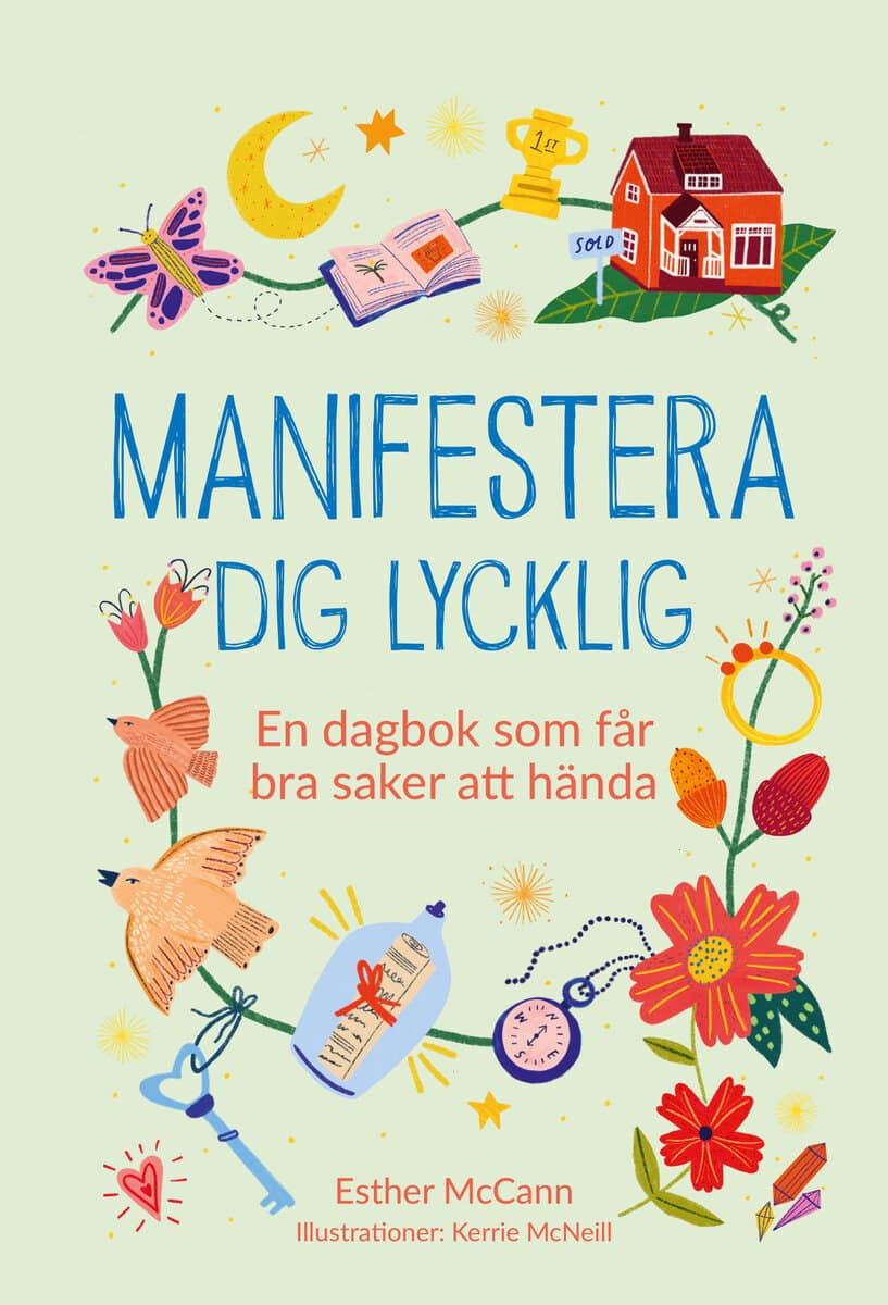 McCann, Esther | Manifestera dig lycklig : En dagbok som får bra saker att hända