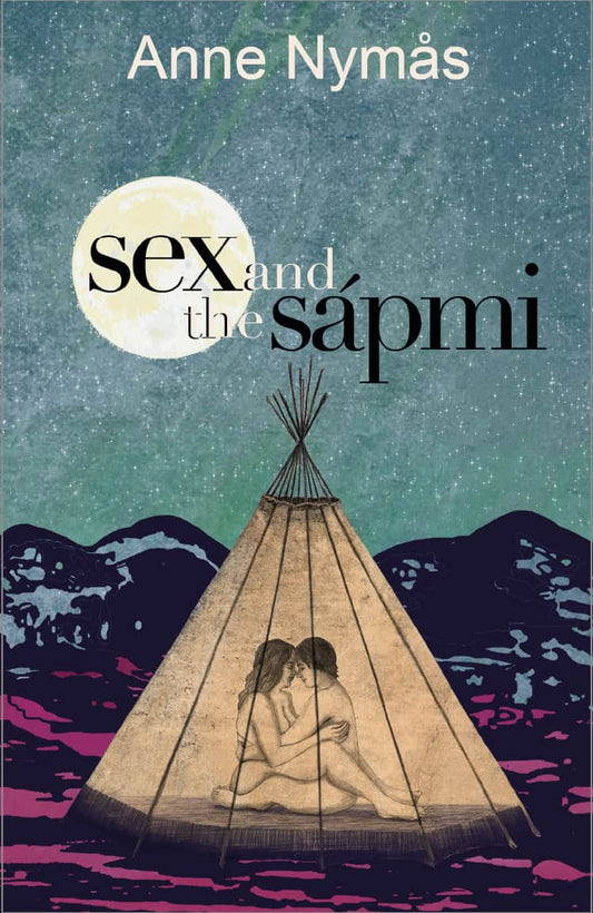 Nymås, Anne | Sex and the Sápmi