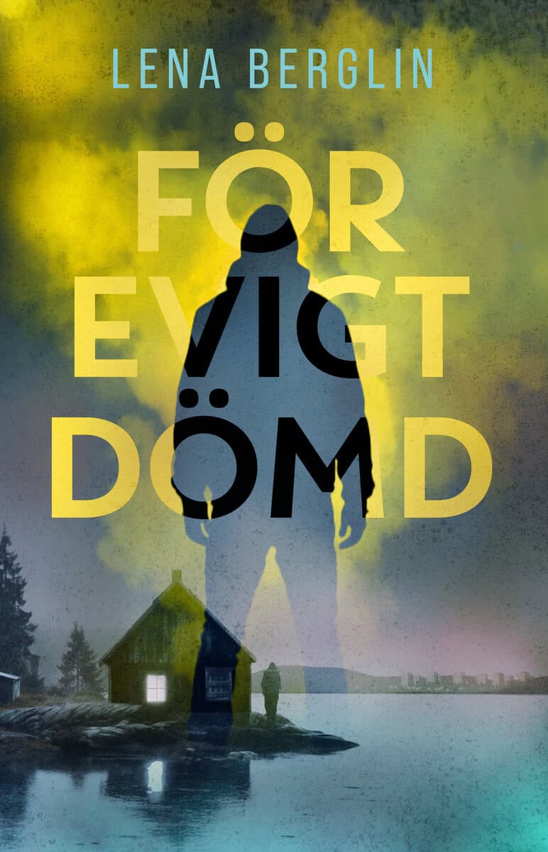 Berglin, Lena | För evigt dömd