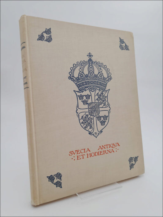 Svecia Antiquea et Hodierna : Sverige i forntid och nutid