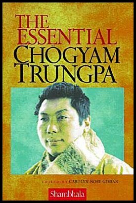 Gimian, Carolyn Rose | The Essential Chogyam Trungpa