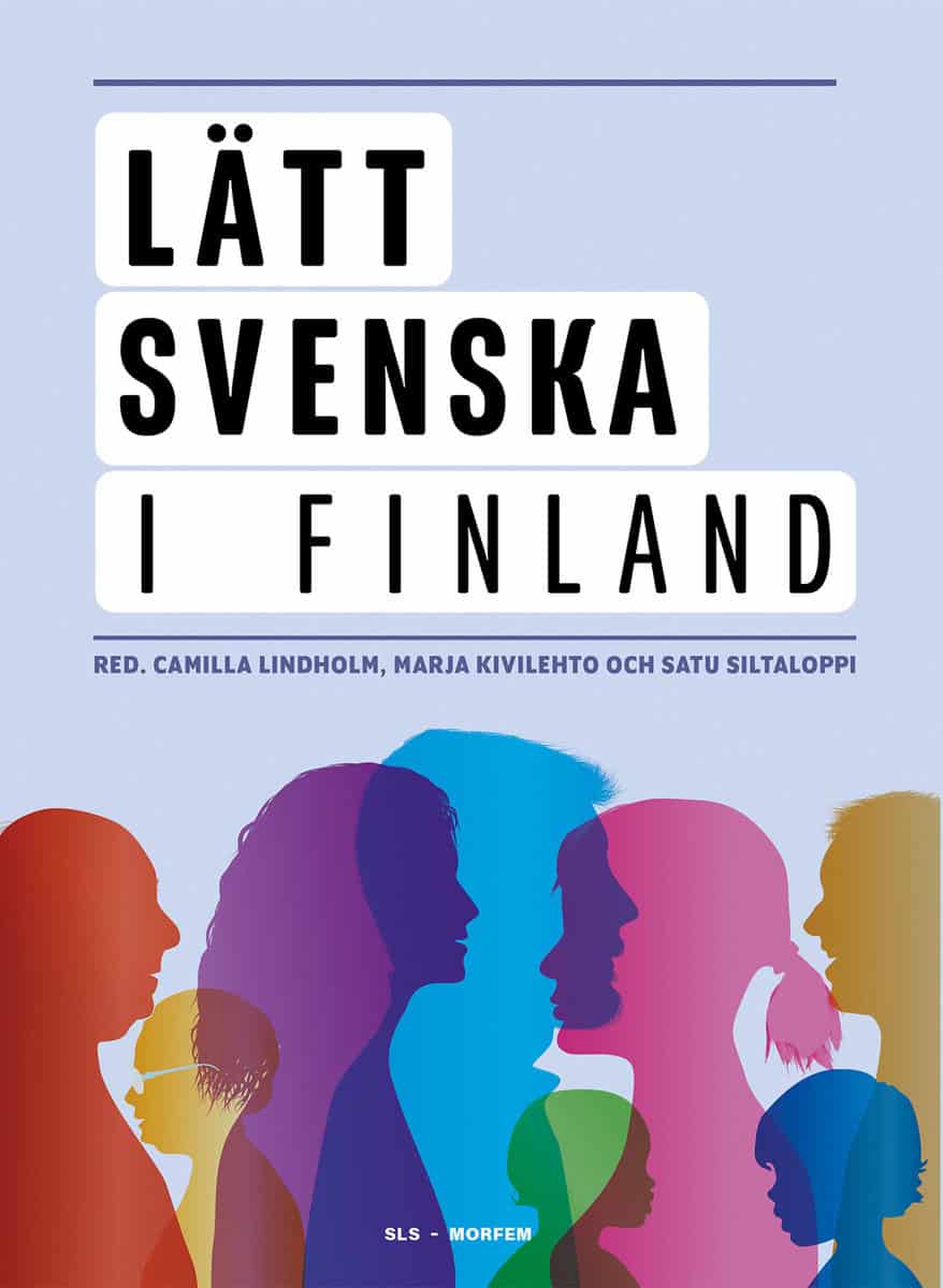 Lindholm, Camilla | Kivilehto, Marja | Siltaloppi, Satu [red.] | Lätt svenska i Finland