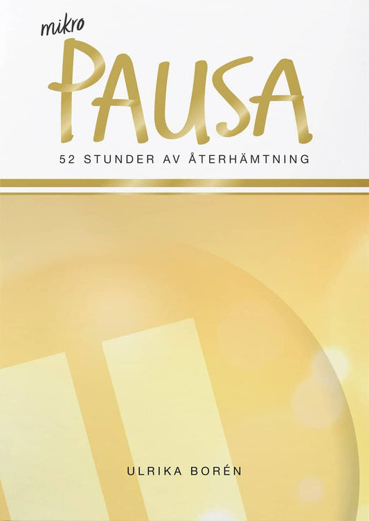 Borén, Ulrika | Mikropausa : 52 stunder av återhämtning