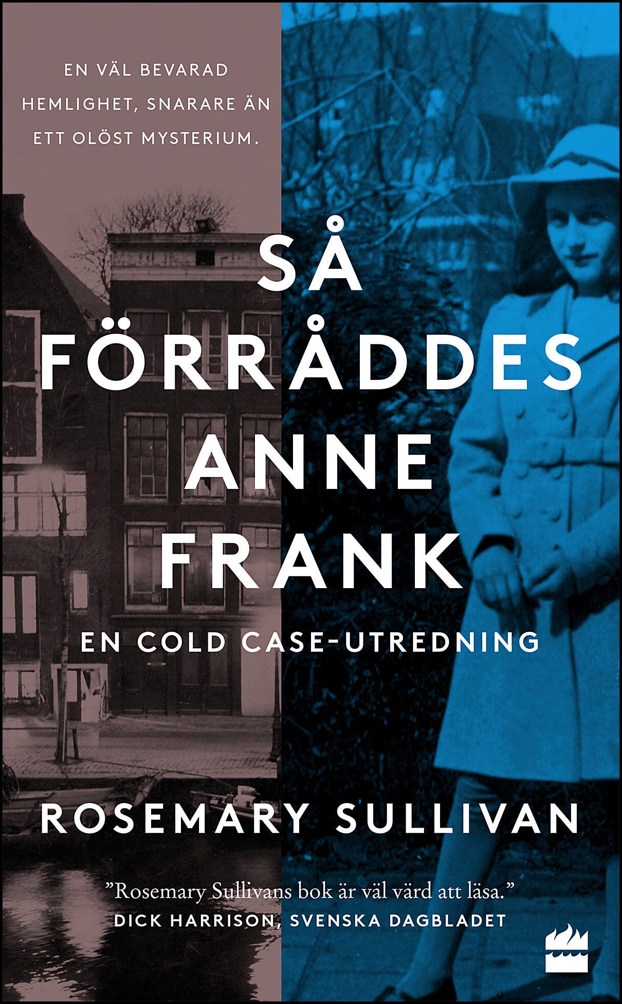 Sullivan, Rosemary | Så förråddes Anne Frank