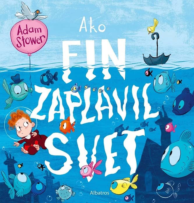 Stower, Adam | Ako Fin zaplavil svet