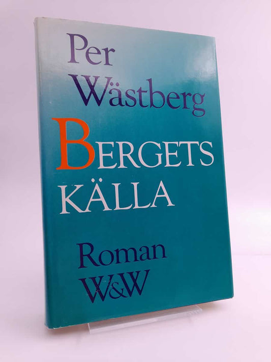 Wästberg, Per | Bergets källa : Roman