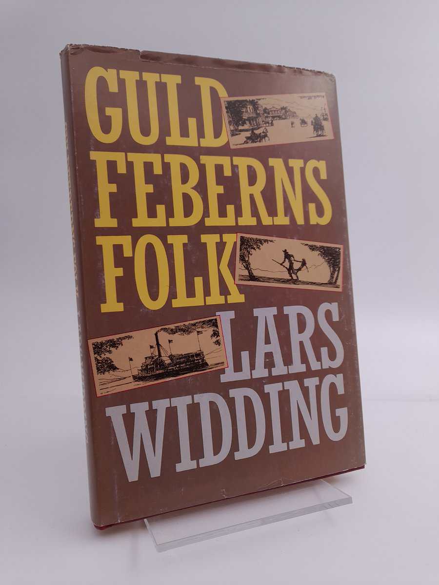 Widding, Lars | Guldfeberns folk : En äventyrsroman