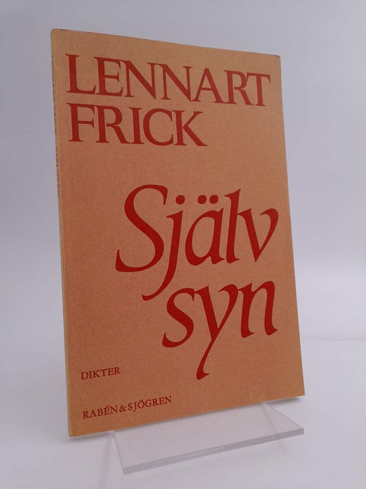 Frick, Lennart | Självsyn : [dikter]