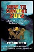 Geryl, Patrick | How To Survive 2012 : Tactics & Survival Places For The Comin
