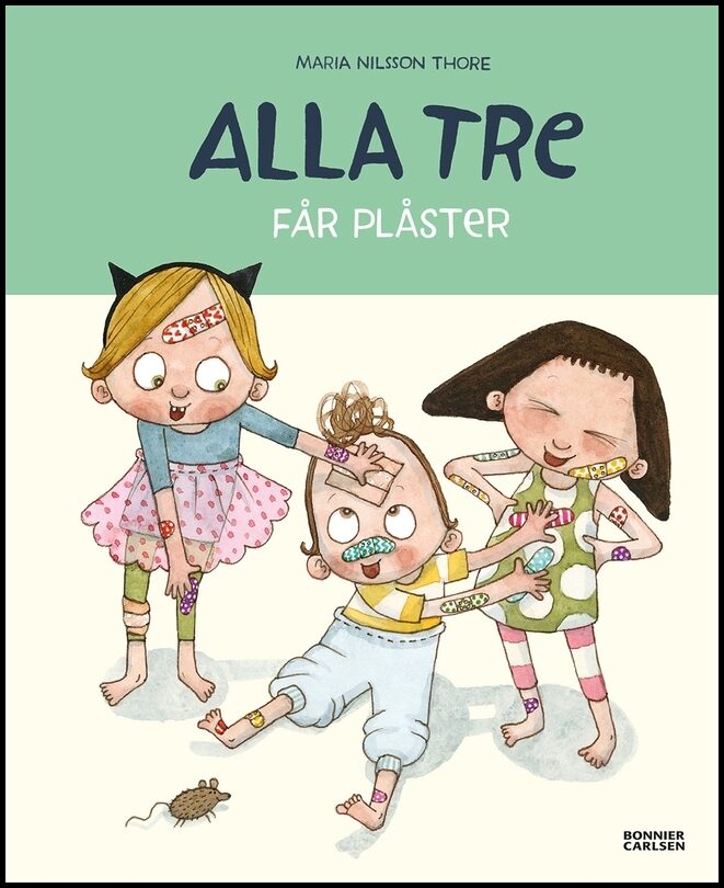 Nilsson Thore, Maria | Alla tre får plåster