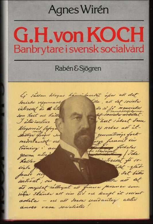 Wirén, Agnes | G. H. von Koch. Banbrytare i svensk socialvård