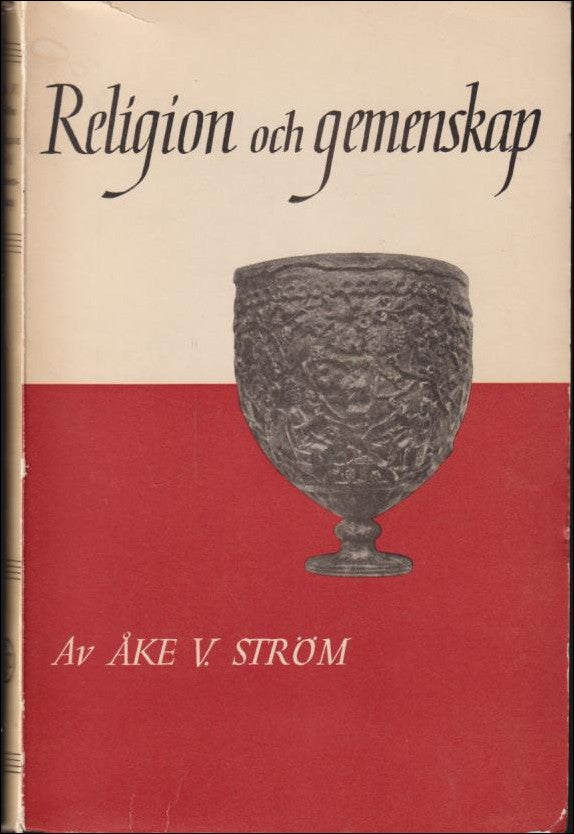 Ström, Åke V. | Religion och gemenskap : Studier i religionssociologi