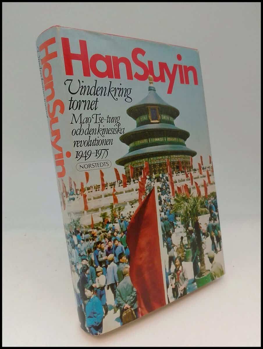 Han, Suyin | Vinden kring tornet : Mao Tse-tung och den kinesiska revolutionen 1949-1975