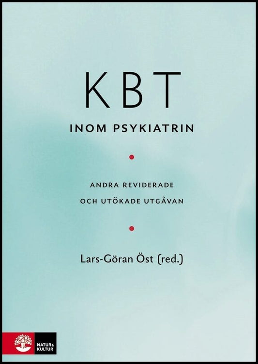 Öst, Lars-Göran | Andersson, Gerhard | et al | KBT inom psykiatrin : 2:a utgåvan