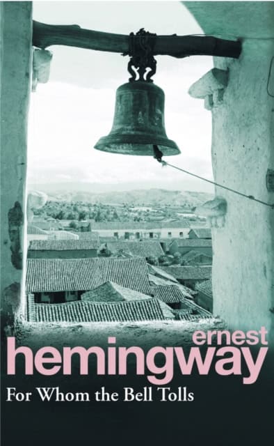 Hemingway, Ernest | For whom the bell tolls