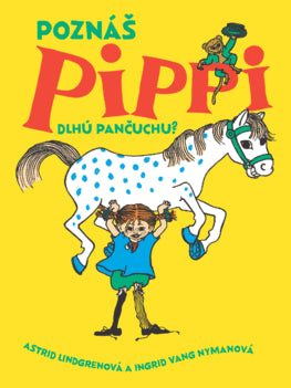Lindgren, Astrid | Poznáš Pippi Dlhú pančuchu?