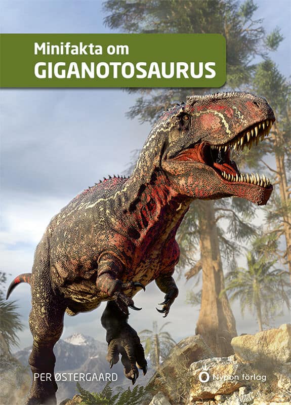 Østergaard, Per | Minifakta om giganotosaurus