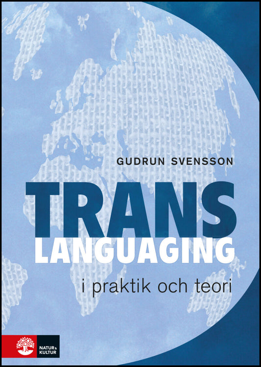 Svensson, Gudrun | Transspråkande i praktik och teori