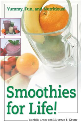 Chace, Daniella | Keane, Maureen B. | Smoothies for Life!