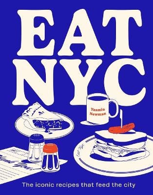 Newman, Yasmin | EAT NYC
