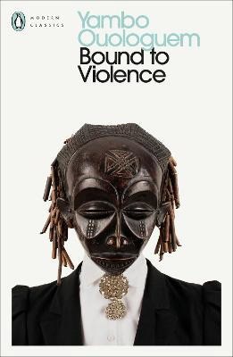 Ouologuem, Yambo | Bound to Violence